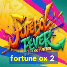 fortune ox 2